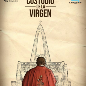 Documental: El Custodio de la Virgen