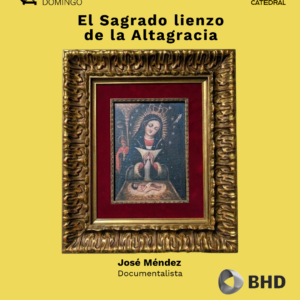 Charla en el Museo: El Sagrado Lienzo de la Altagracia