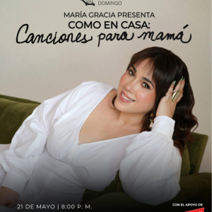Concierto María Gracia: "Como en Casa: Canciones para Mamá"